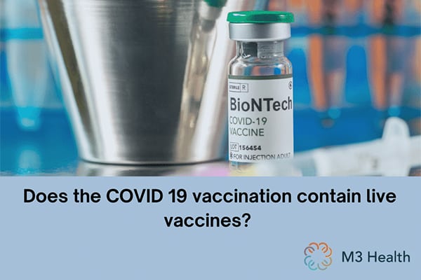 Does Covid Vaccine contain live Vaccine?